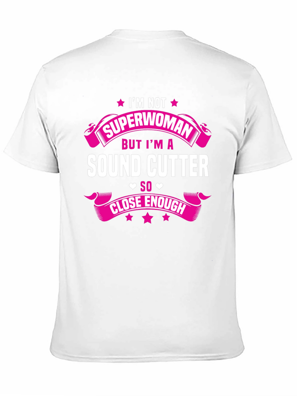 Sound Cutter T-Shirt - Not Superwoman Design