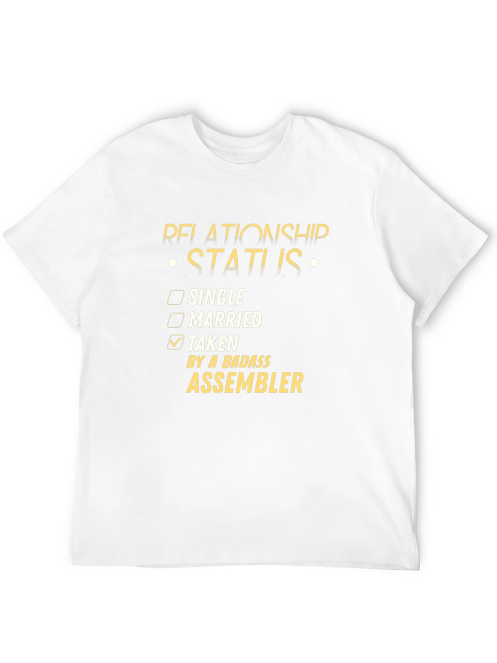 Badass Assembler Relationship Status T-Shirt