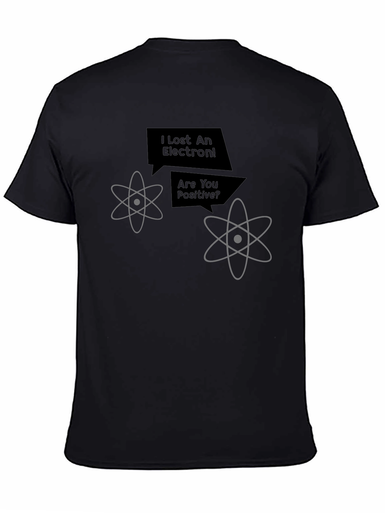 I Lost An Electron! Funny Science T-Shirt