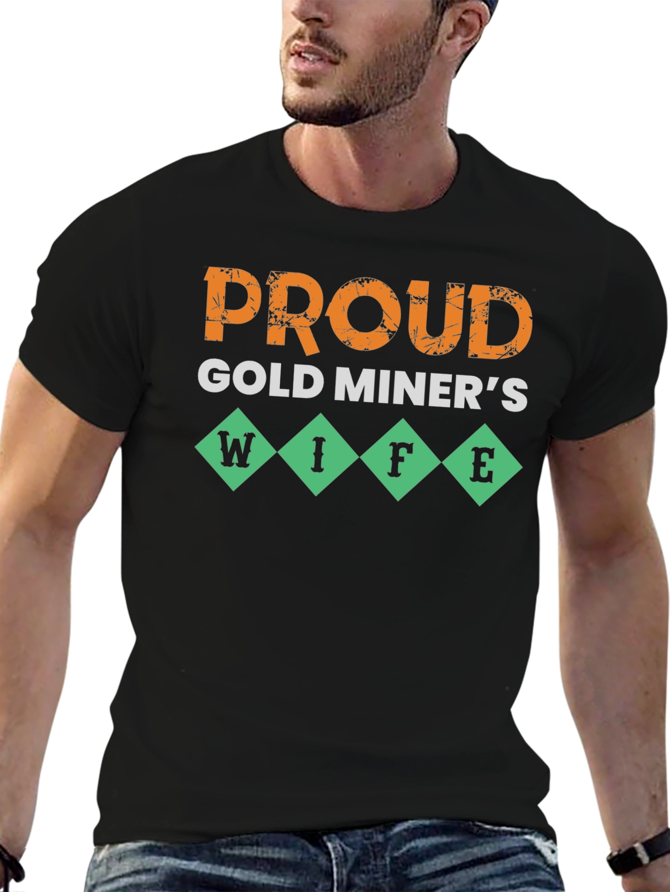 Proud Gold Miners Wife T-Shirt - Novelty Design