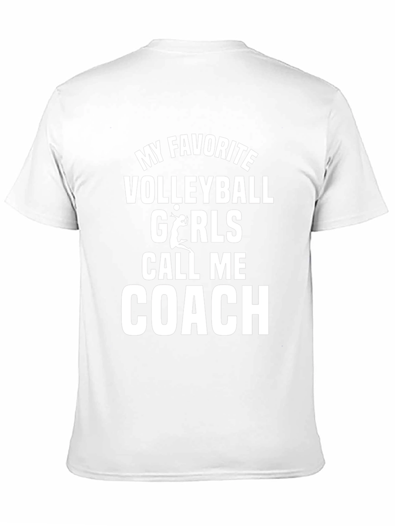 Volleyball Coach T-Shirt: My Favorite Volleyball Girls