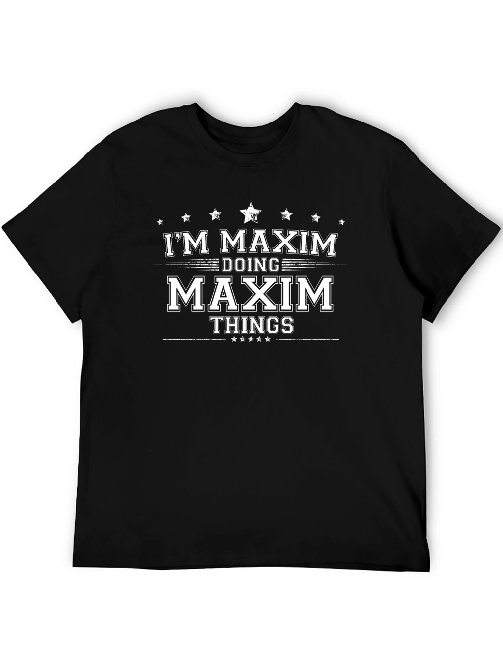 Im Maxim Doing Maxim Things T-Shirt