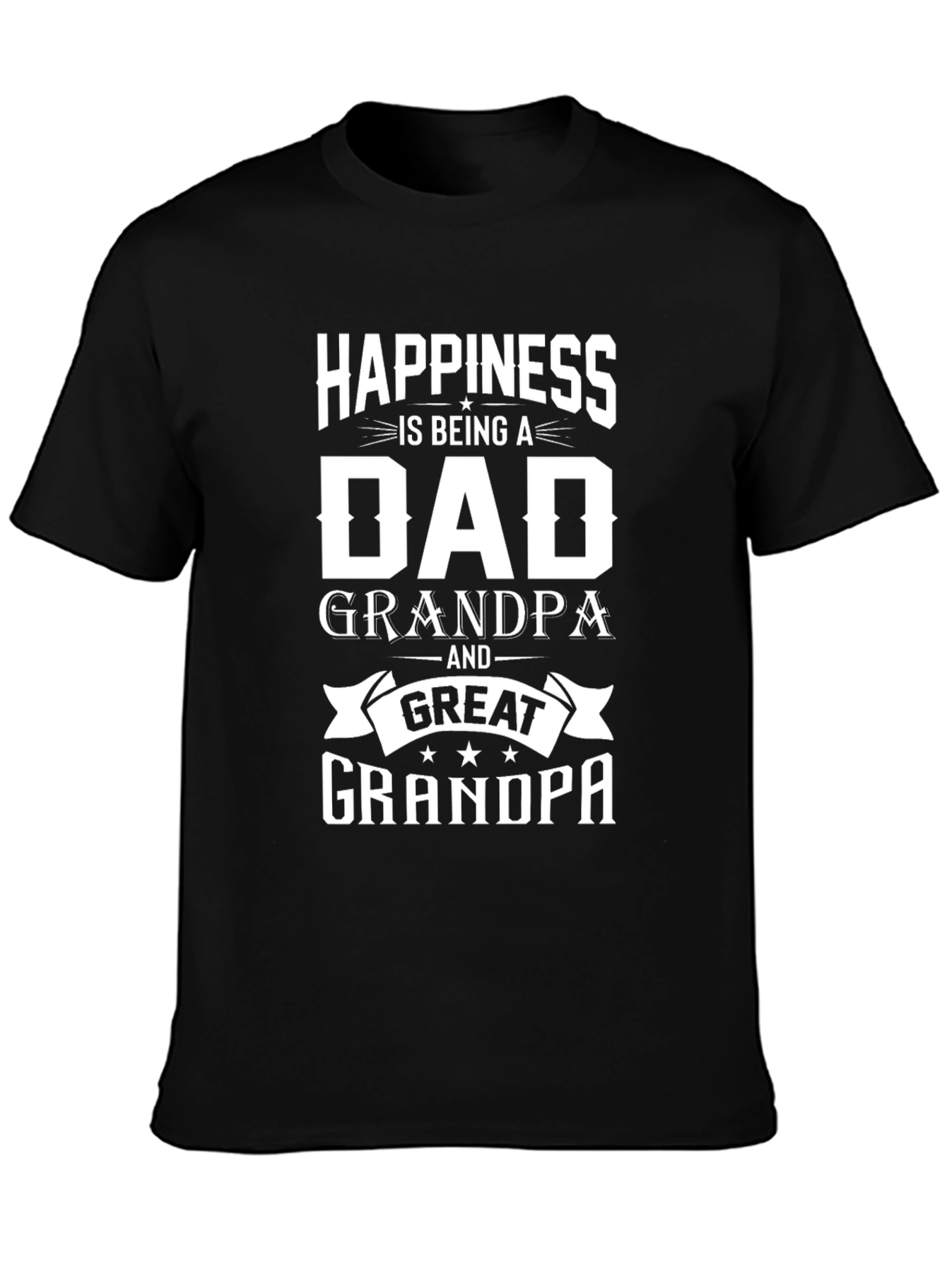 Happiness Is Being A Dad Grandpa Great Grandpa T-Shirt