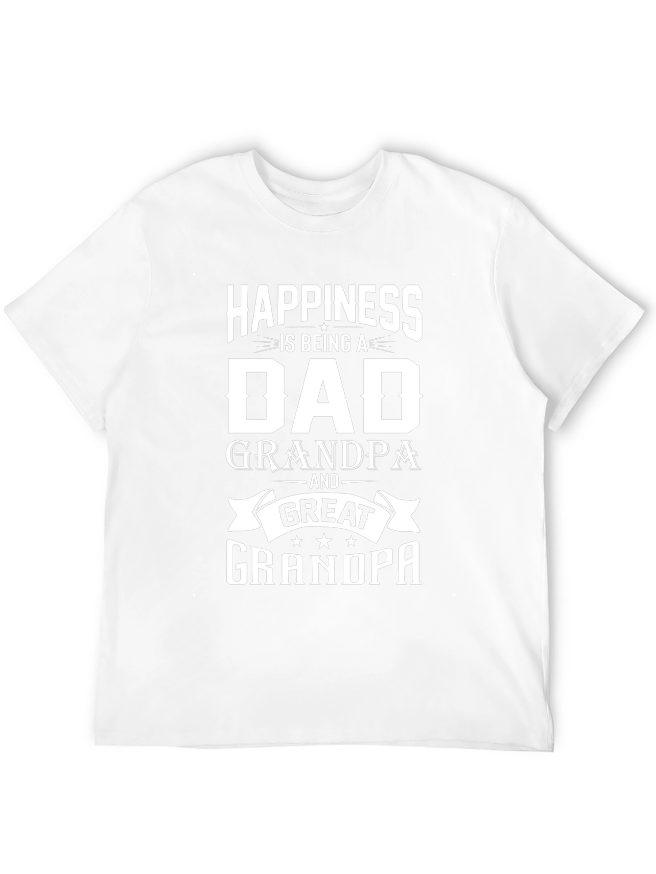 Happiness Is Being A Dad Grandpa Great Grandpa T-Shirt