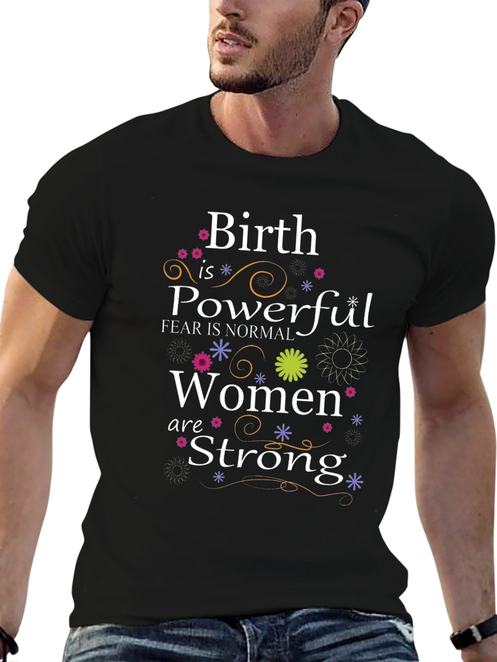 Birth is Powerful Women are Strong T-Shirt