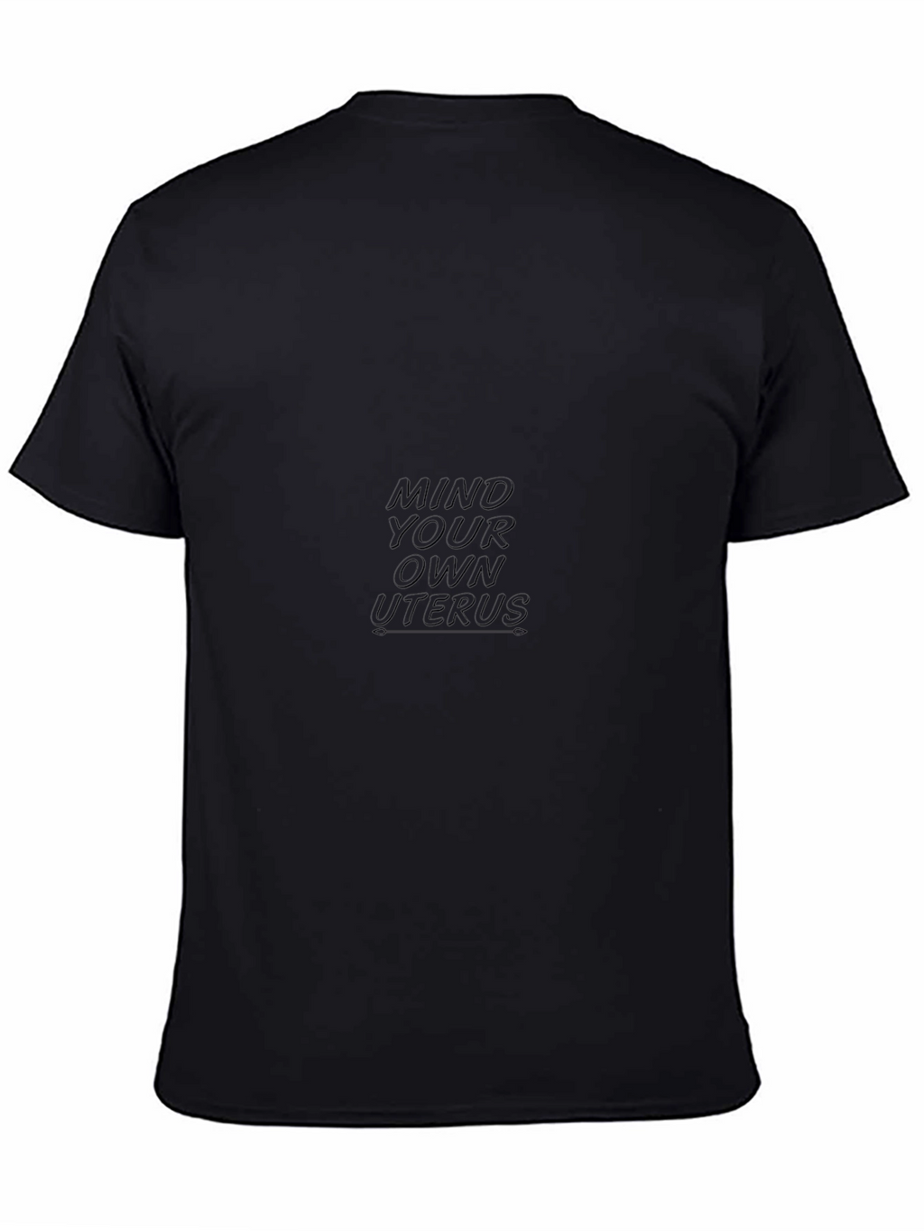 Mind Your Own Uterus T-Shirt - Black