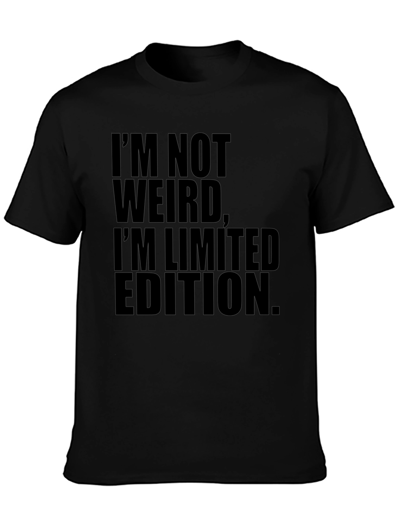 Im Not Weird Limited Edition T-Shirt