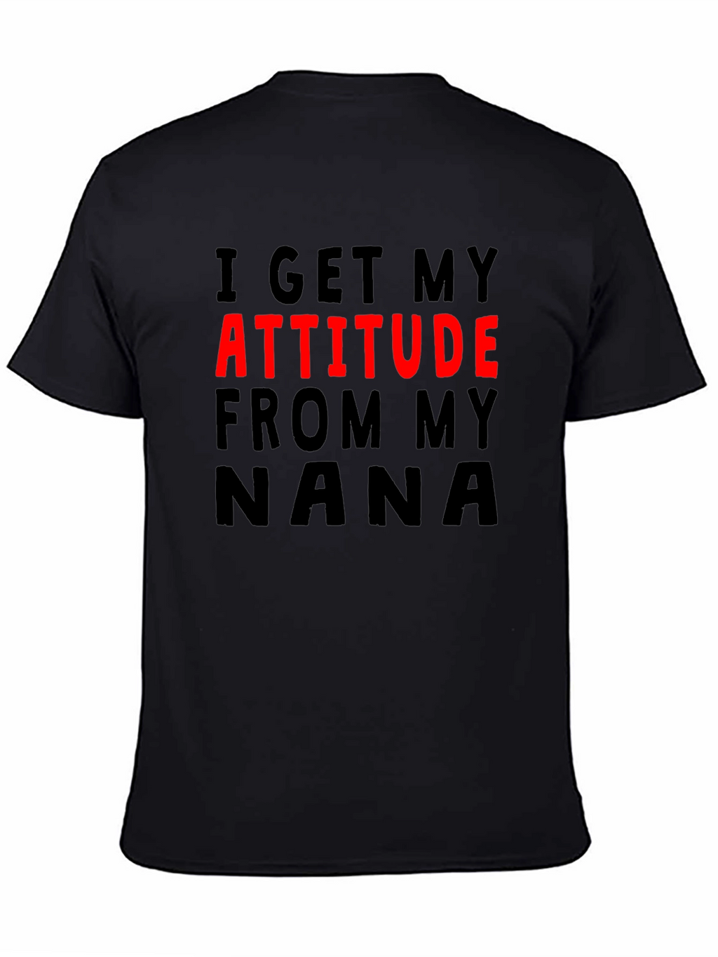 Attitude From My Nana T-Shirt