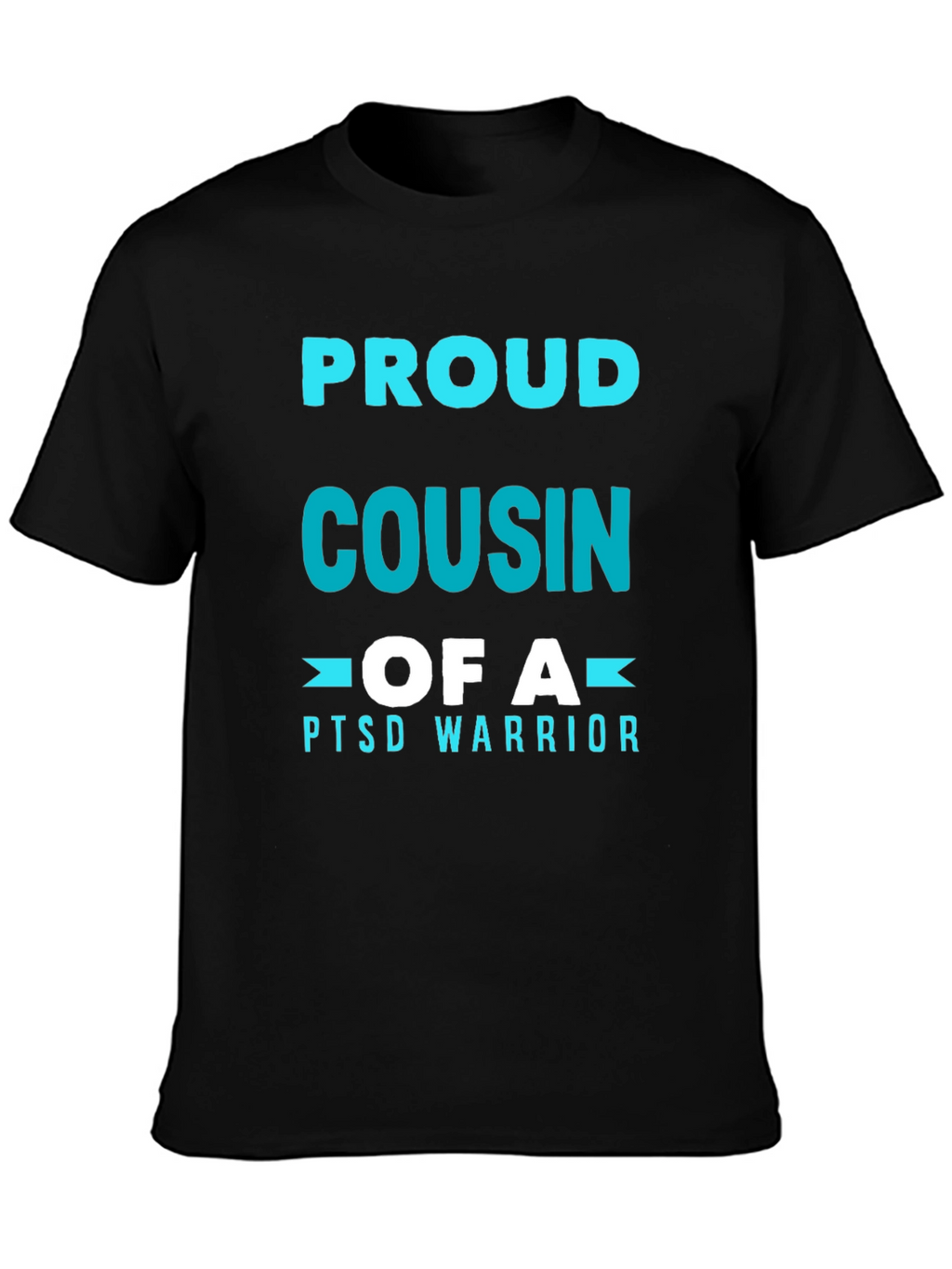 Proud Cousin of a PTSD Warrior T-Shirt