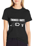 Humorous Tech Hater T-Shirt - Things I Hate