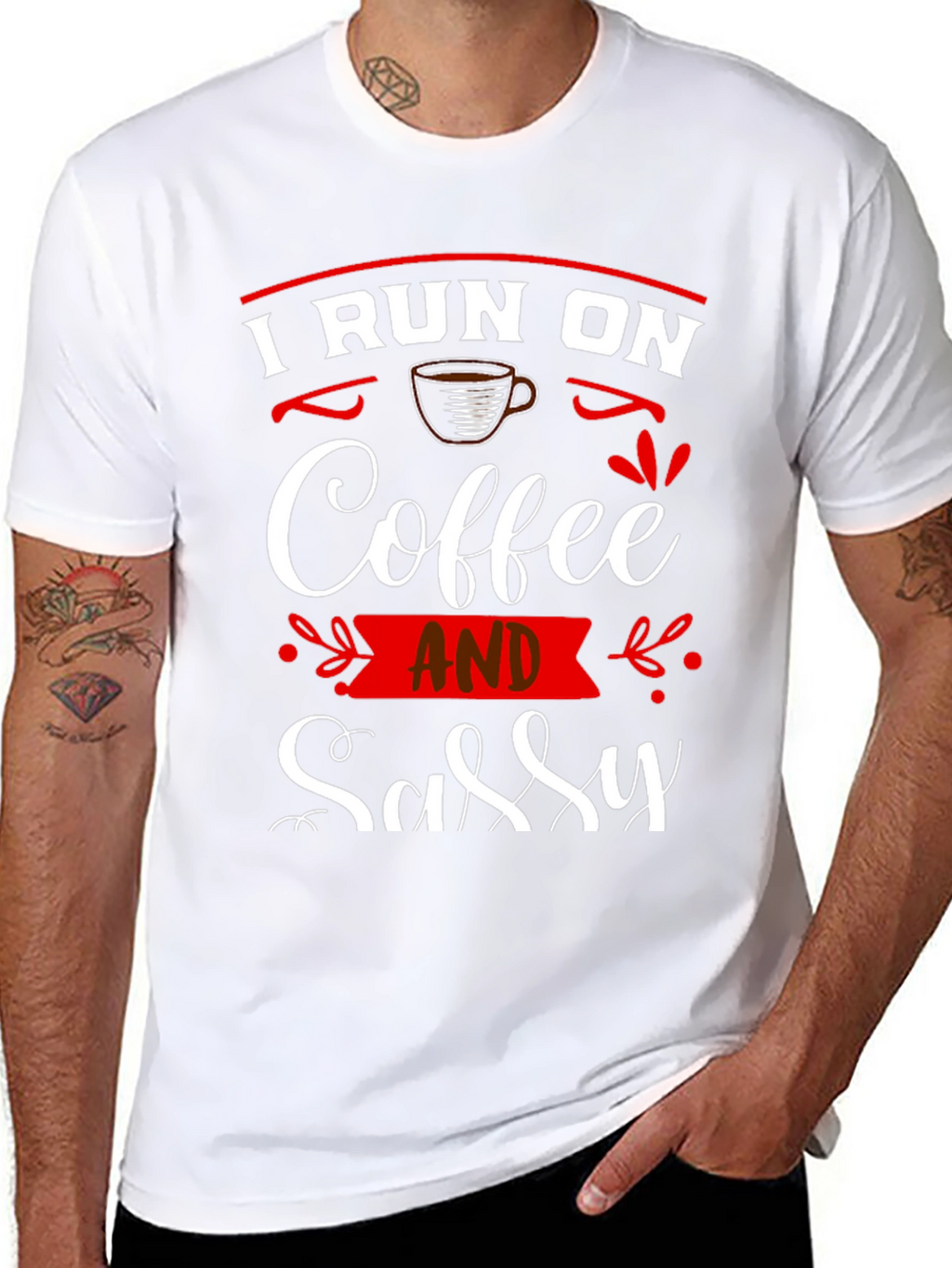 I Run On Coffee and Sassy T-Shirt