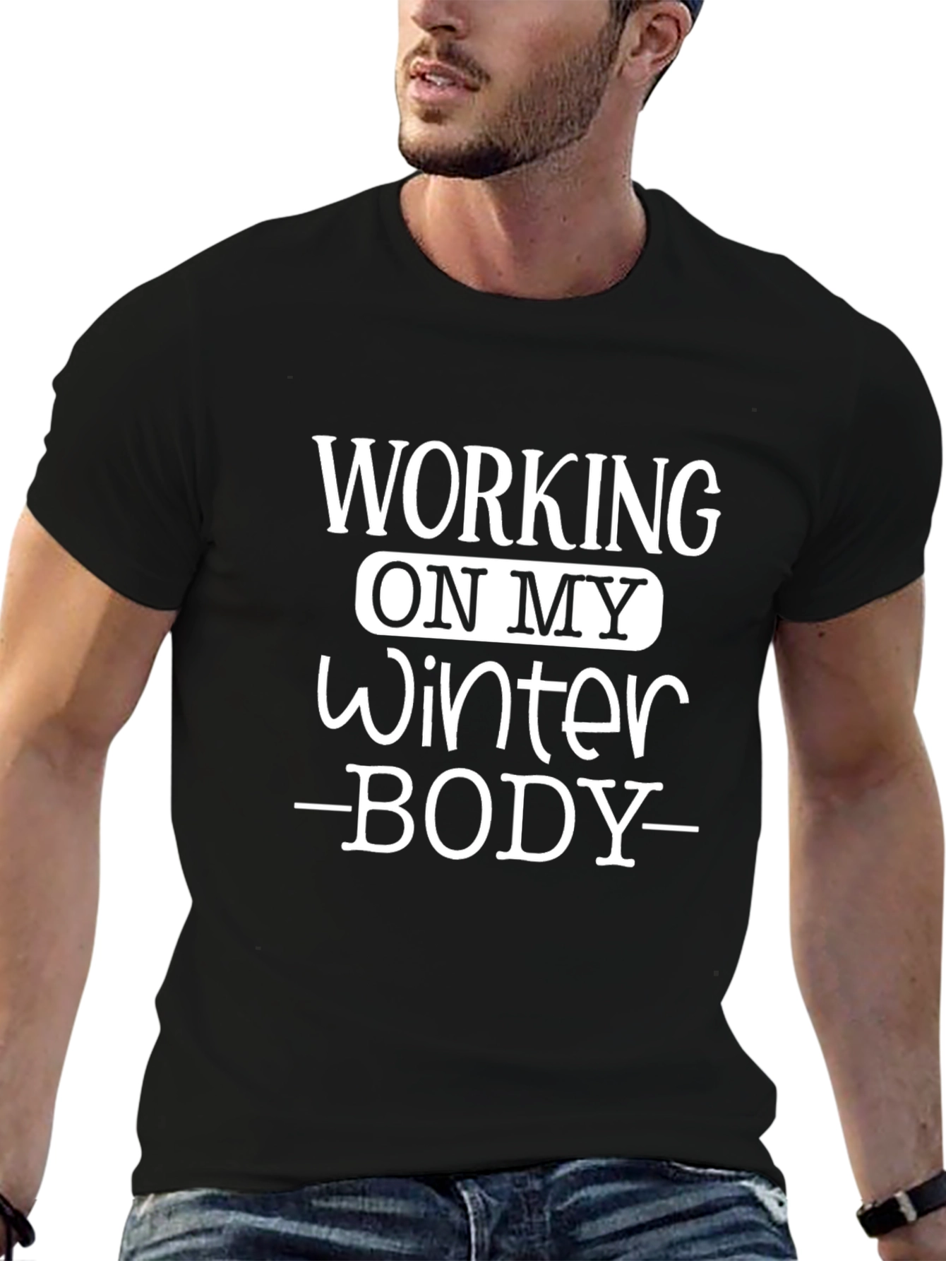 Working on My Winter Body Black T-Shirt
