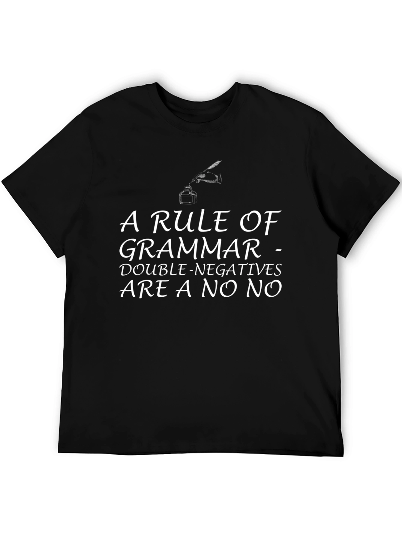 Grammar Rule T-Shirt: Double Negatives No No!