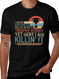 Trophy Hubby T-Shirt - Funny Husband Tee