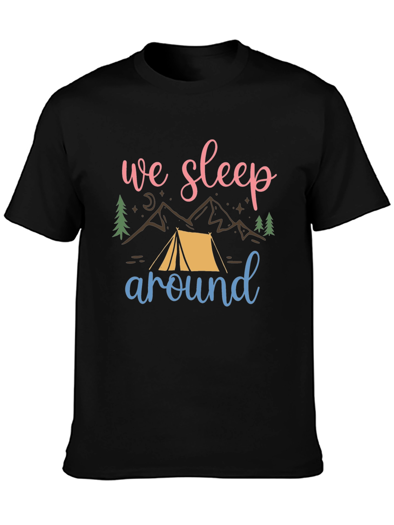 We Sleep Around Camping T-Shirt