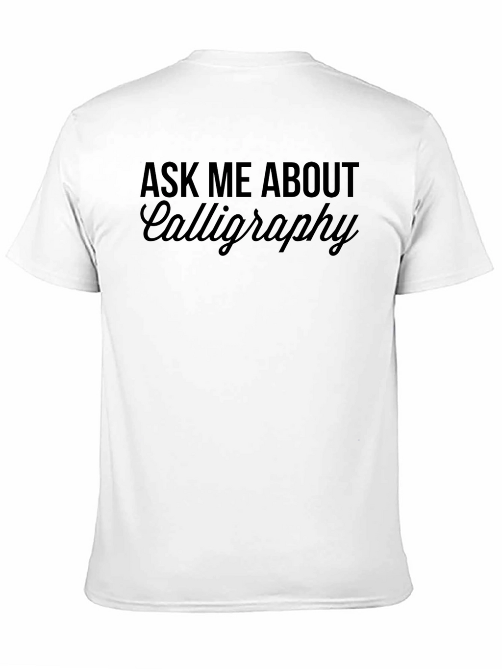 Ask Me About Calligraphy Black T-Shirt