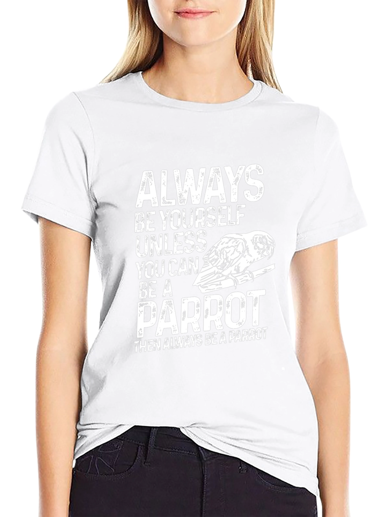 Parrot T-Shirt - Always Be Yourself - Novelty Tee