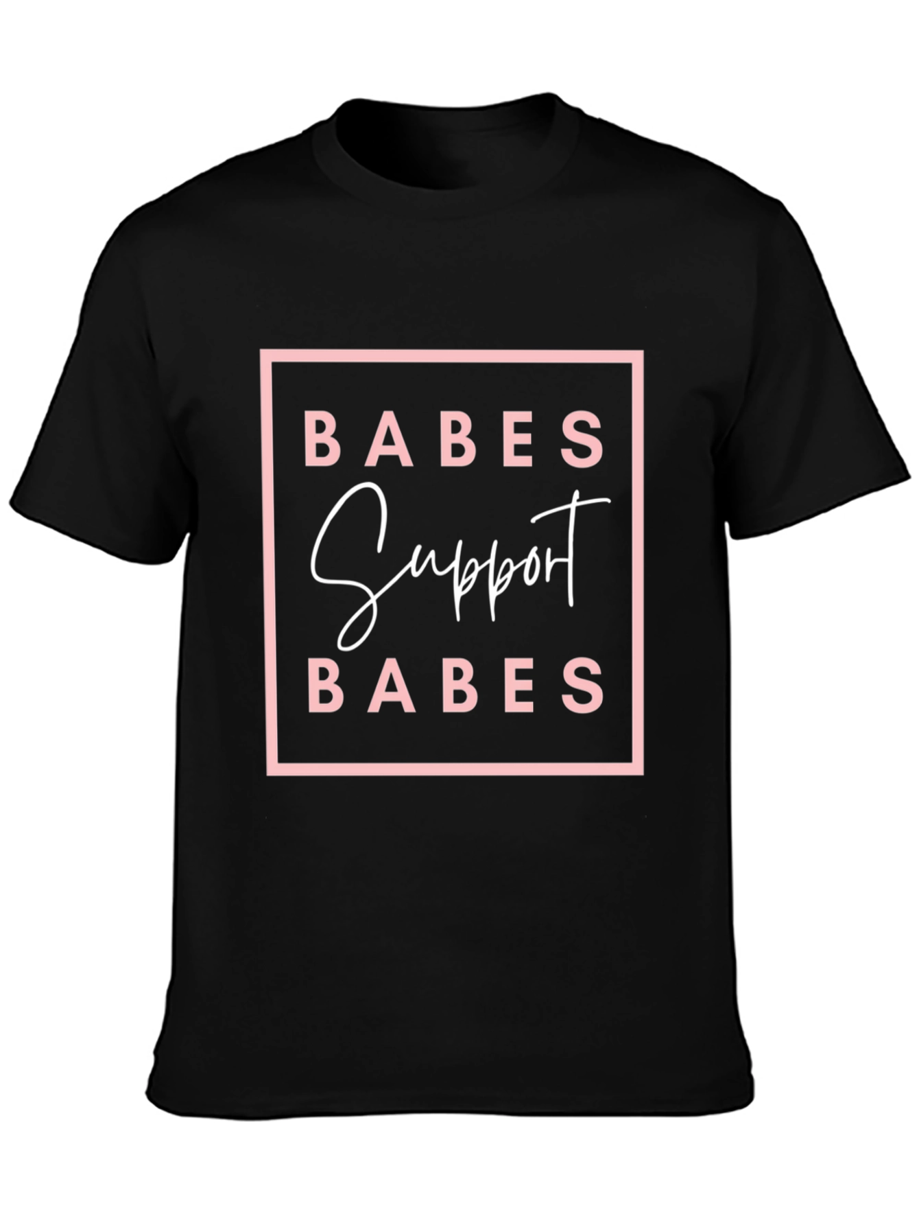 Babes Support Babes Graphic Tee - Black