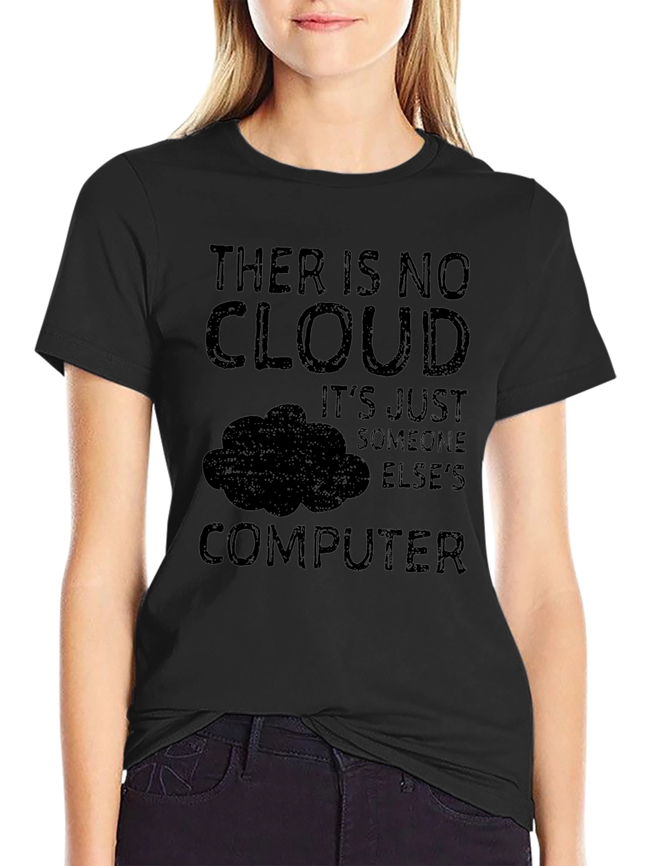 There Is No Cloud - Funny Tech T-Shirt