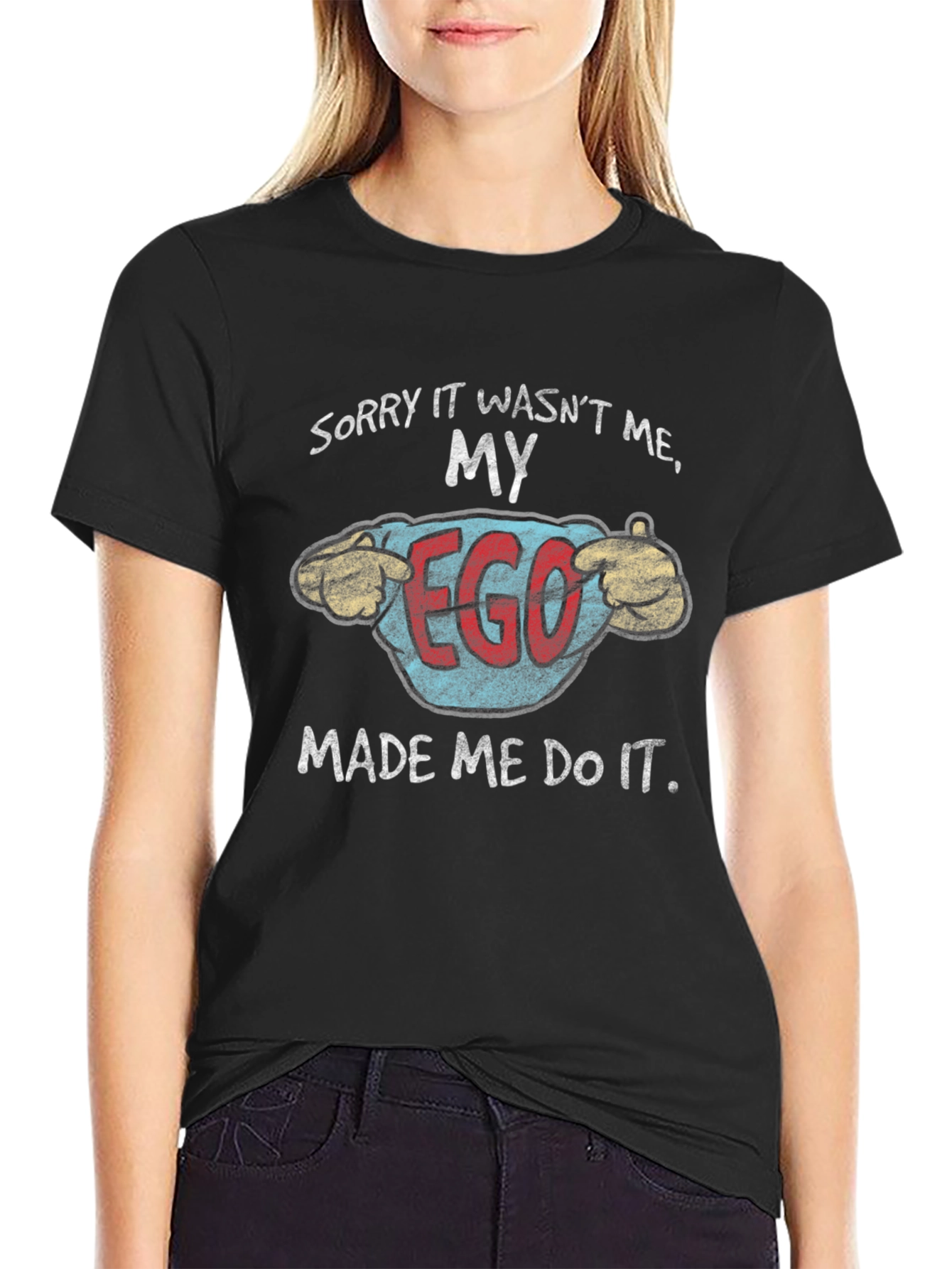 My Ego Made Me Do It Funny T-Shirt
