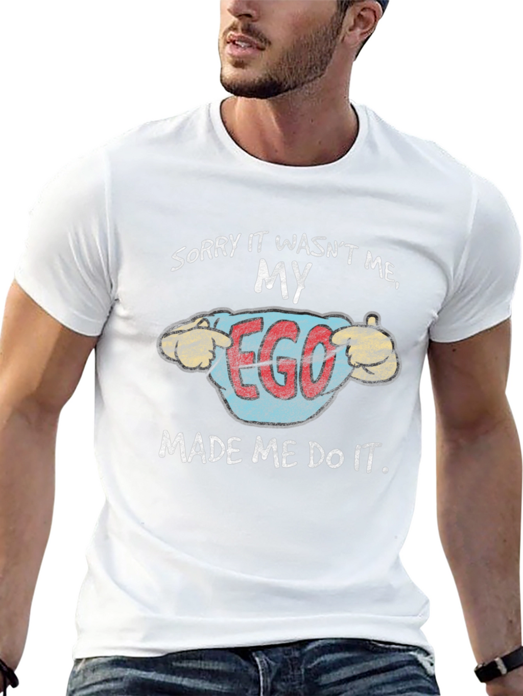 My Ego Made Me Do It Funny T-Shirt