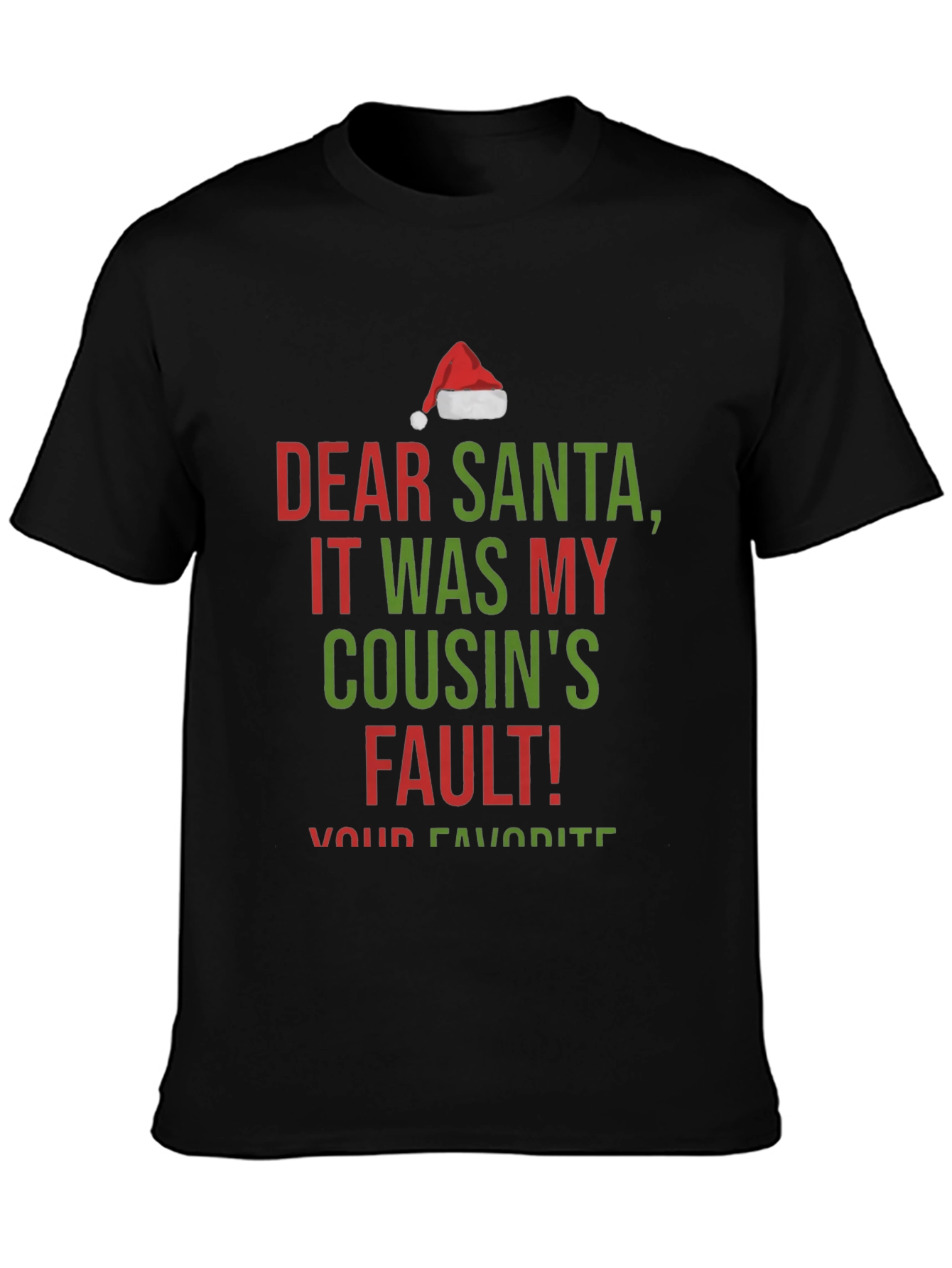 Dear Santa It Was My Cousins Fault! Christmas T-Shirt