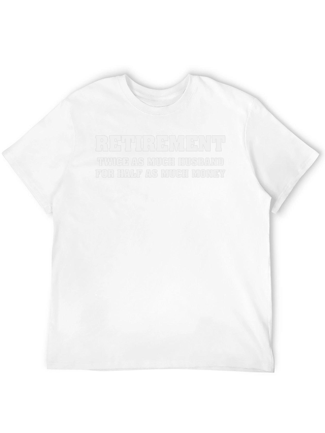 Retirement Husband Funny Graphic Tee