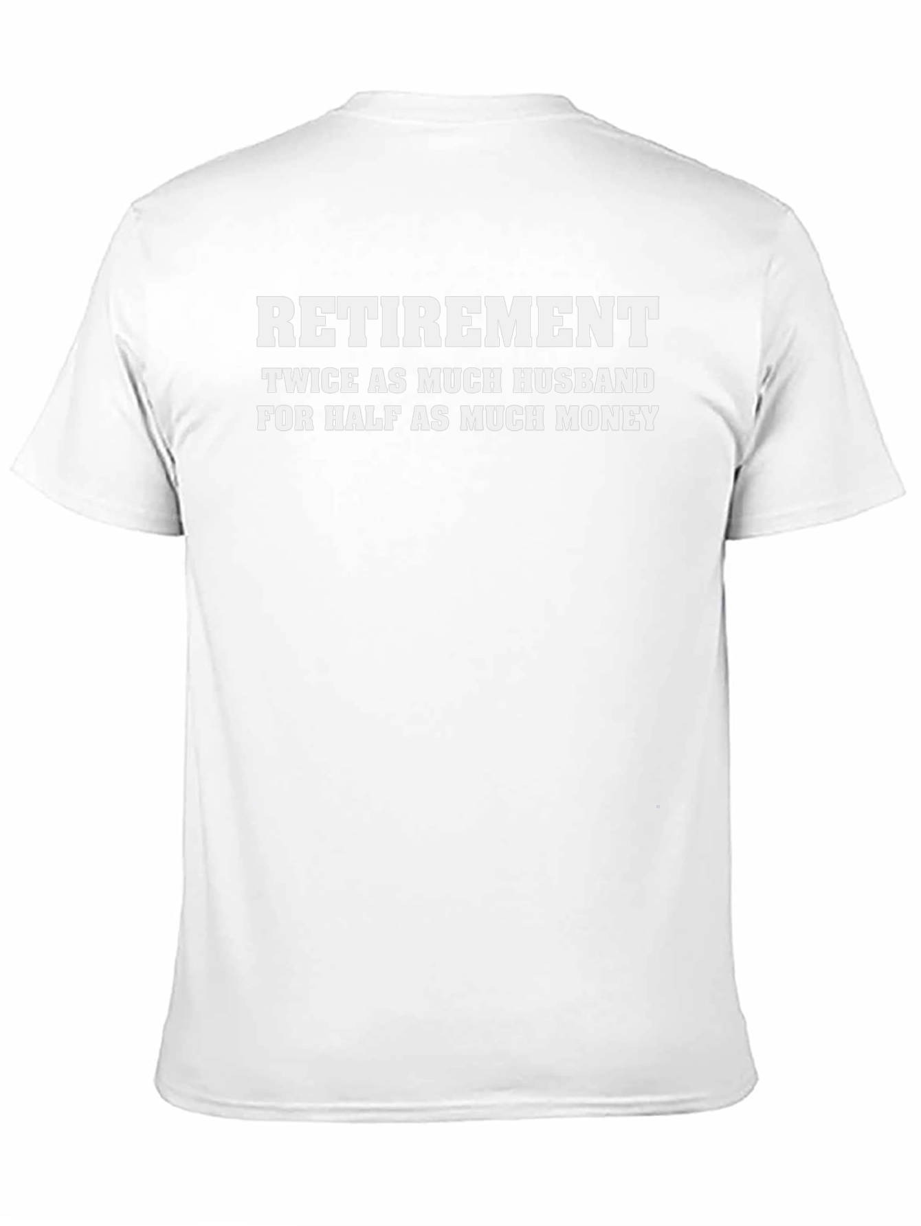 Retirement Husband Funny Graphic Tee