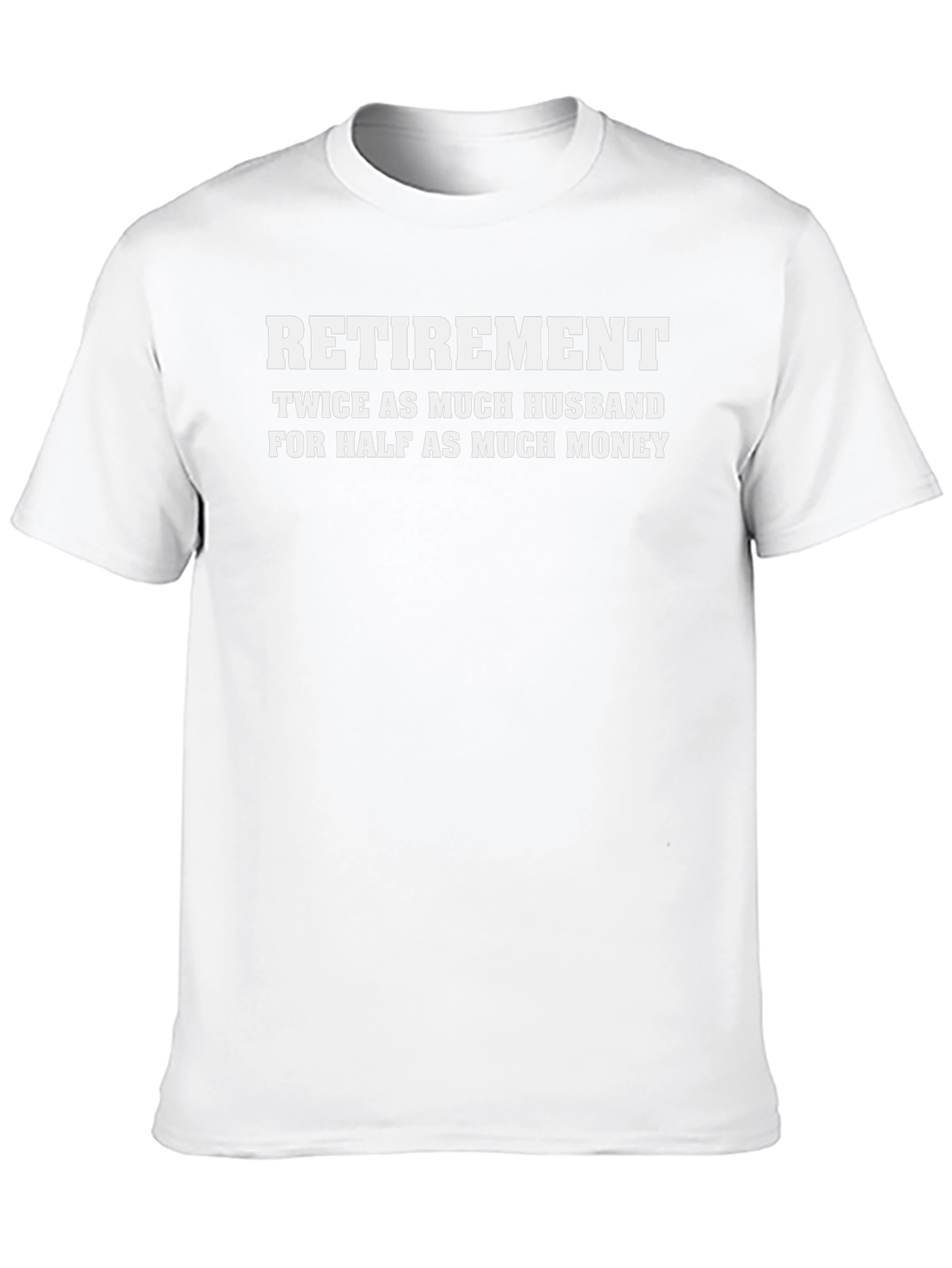 Retirement Husband Funny Graphic Tee