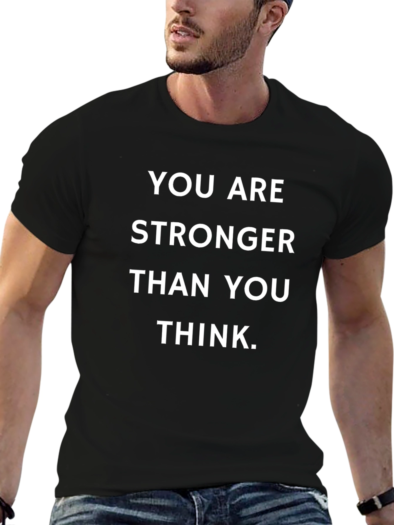 Motivational T-Shirt: You Are Stronger Than You Think