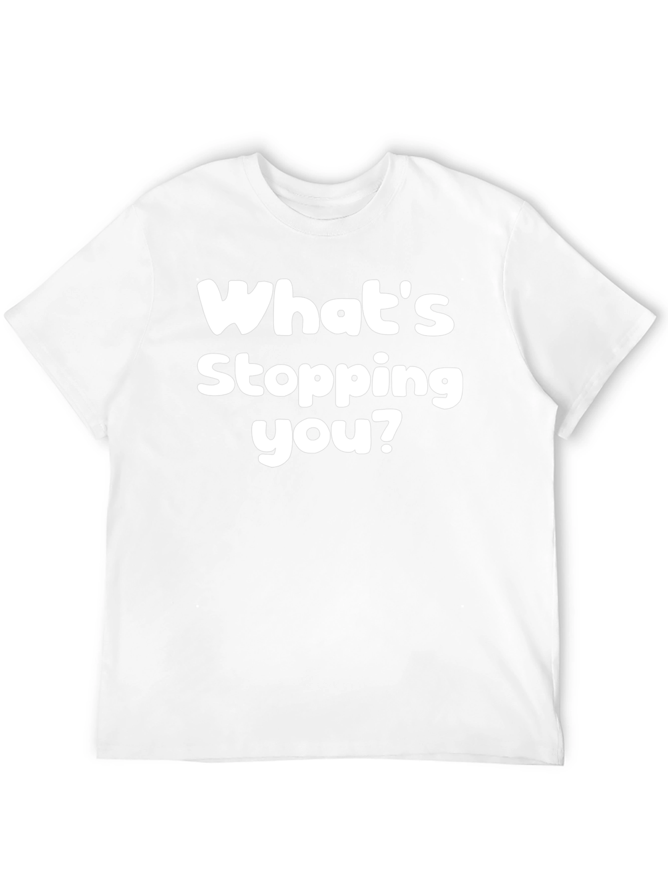 Whats Stopping You? Graphic Tee - Motivational Black T-Shirt