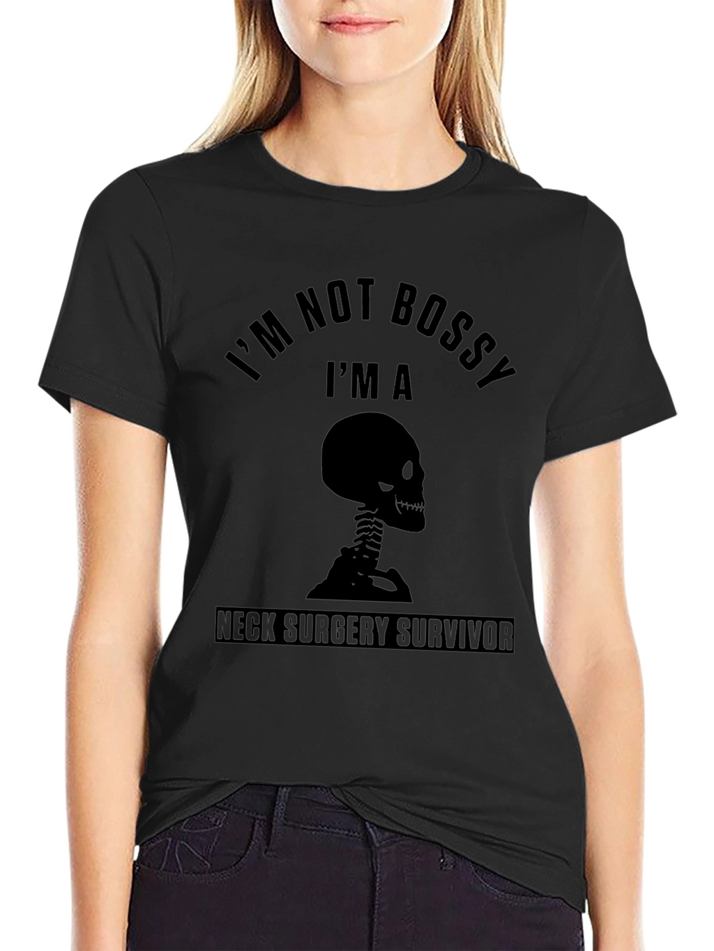 Im Not Bossy Neck Surgery Survivor Black T-Shirt