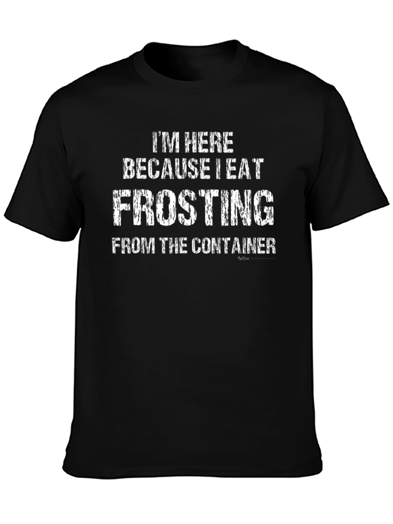 I Eat Frosting T-Shirt - Funny Dessert Lover Tee