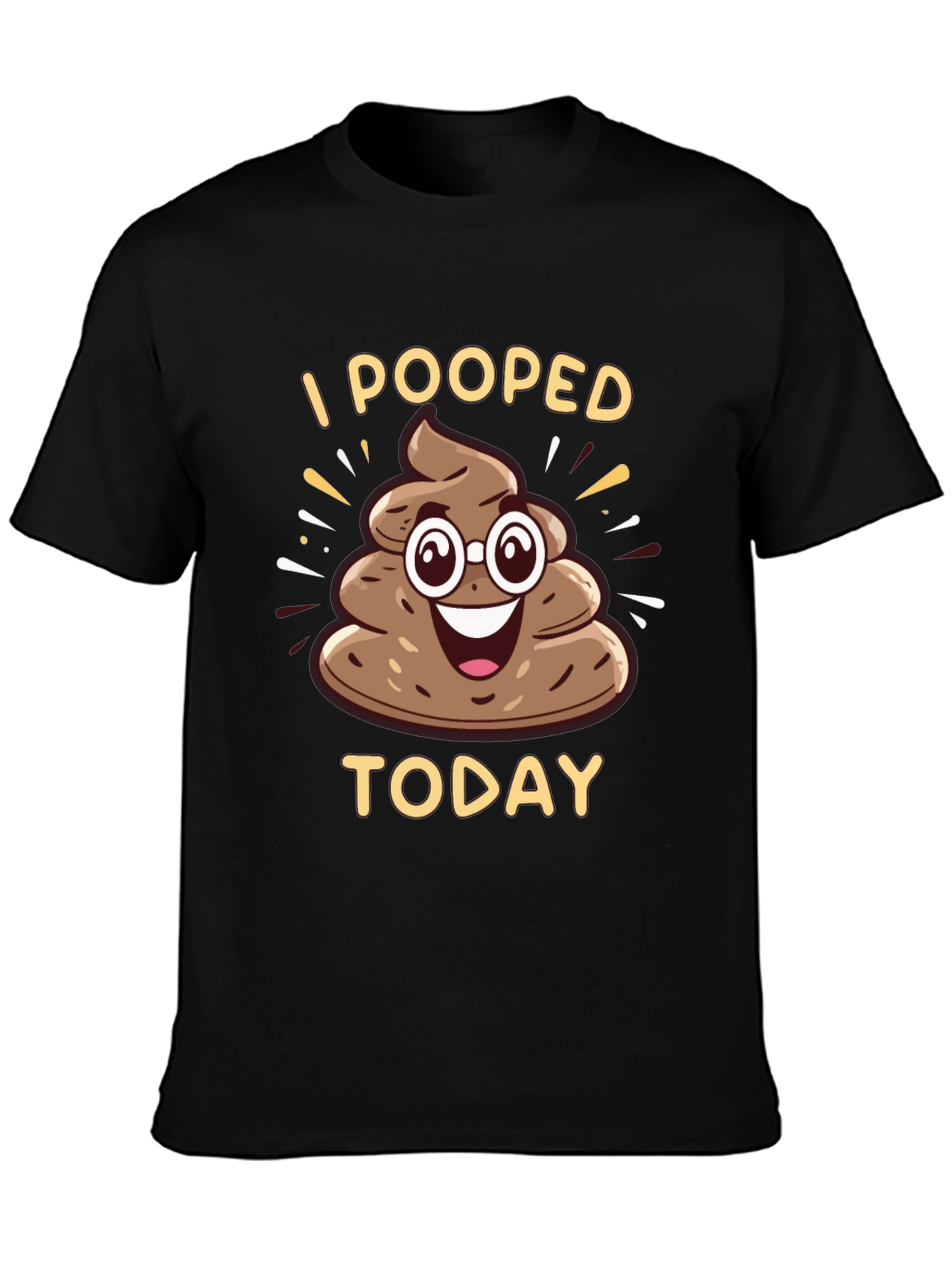 I Pooped Today Funny T-Shirt