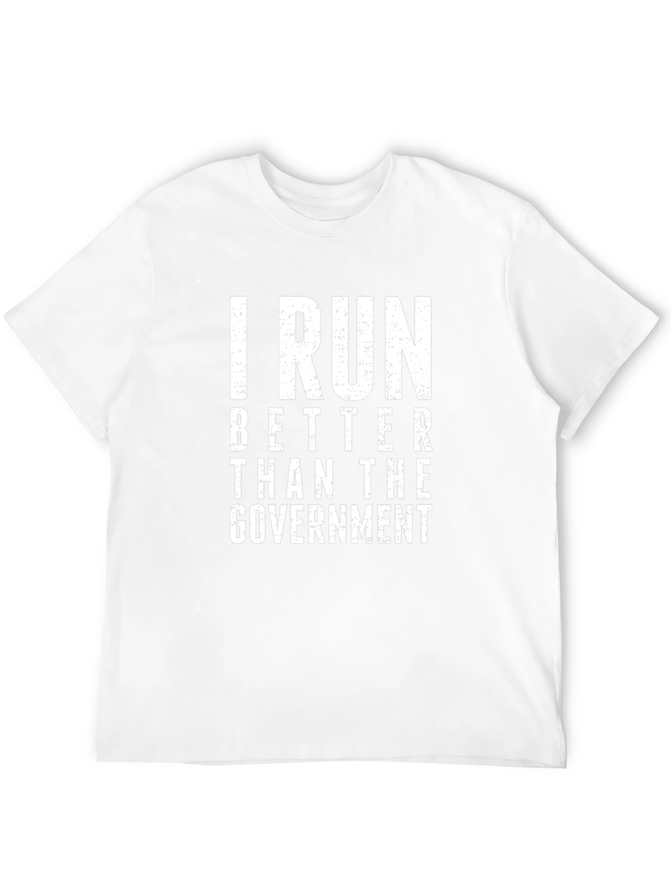 I Run Better Than the Government Graphic Tee