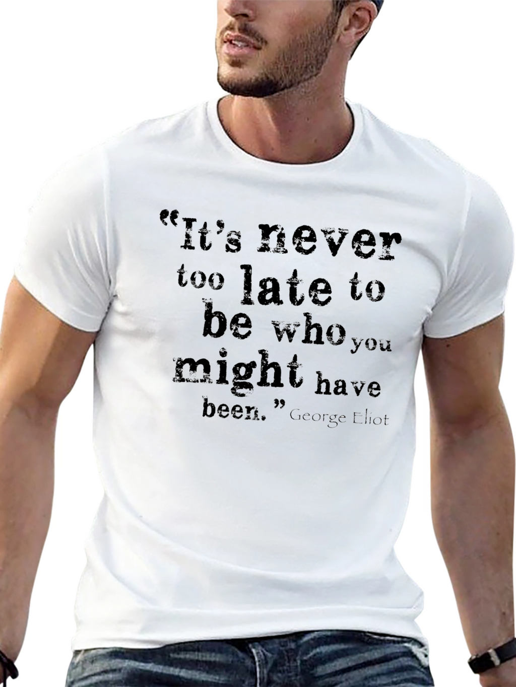 Inspirational Quote T-Shirt - Its Never Too Late