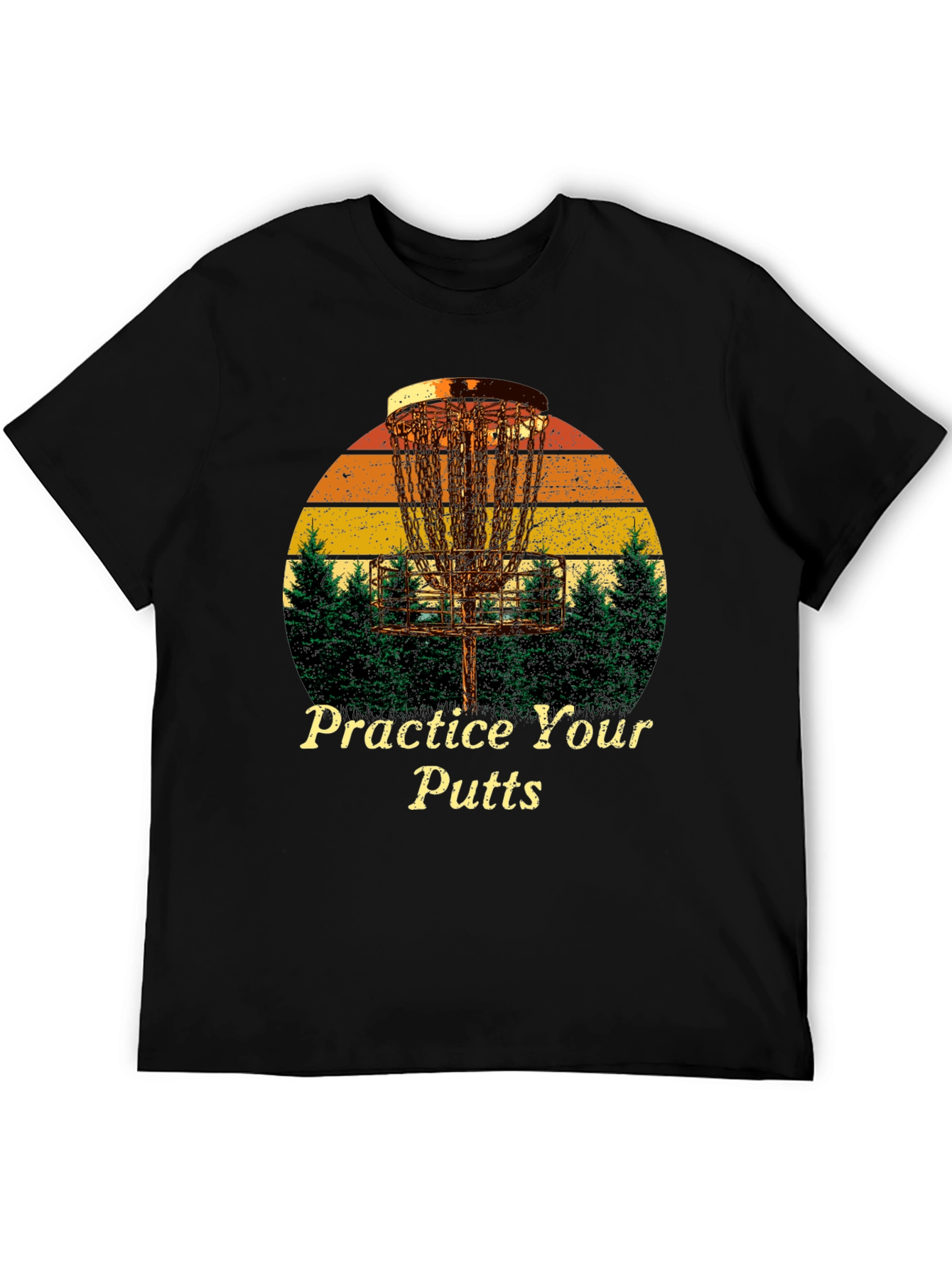 Practice Your Putts Disc Golf T-Shirt