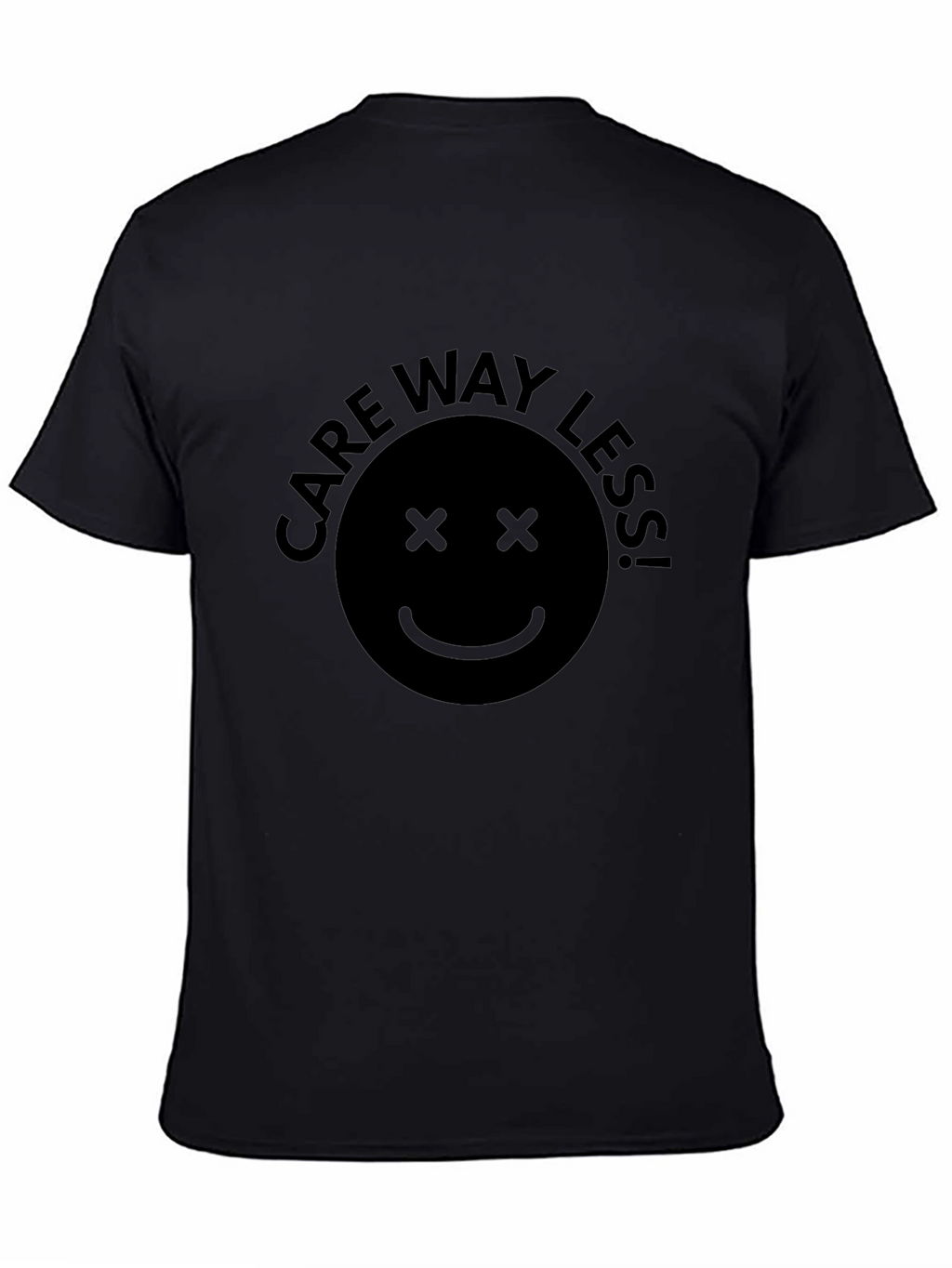 Care Way Less Graphic Tee - Black Unisex