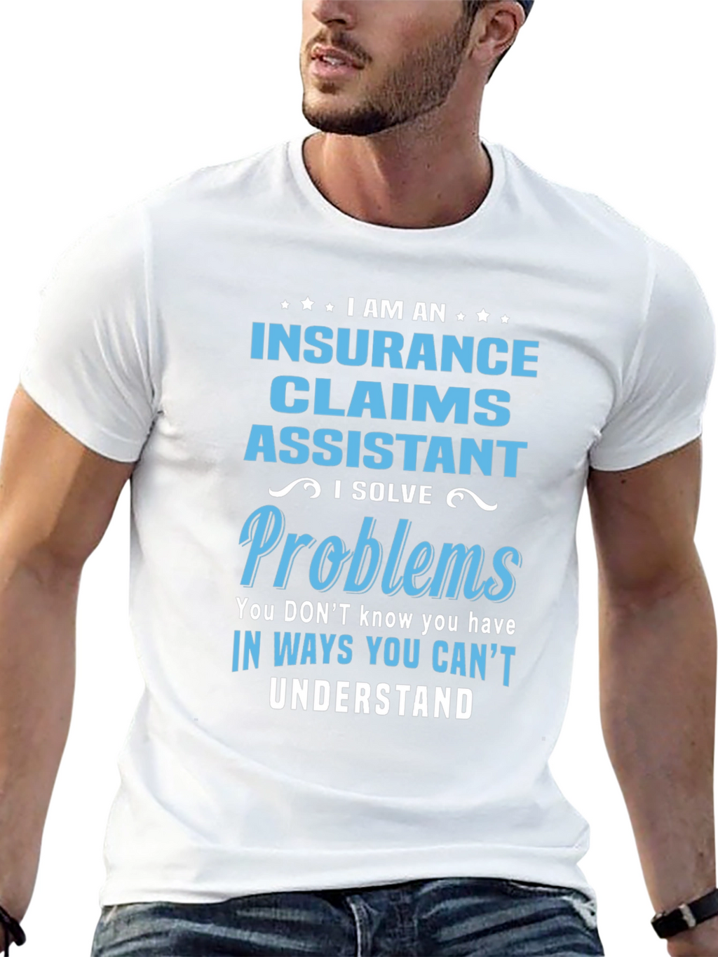 Insurance Claims Assistant T-Shirt: Problem Solver