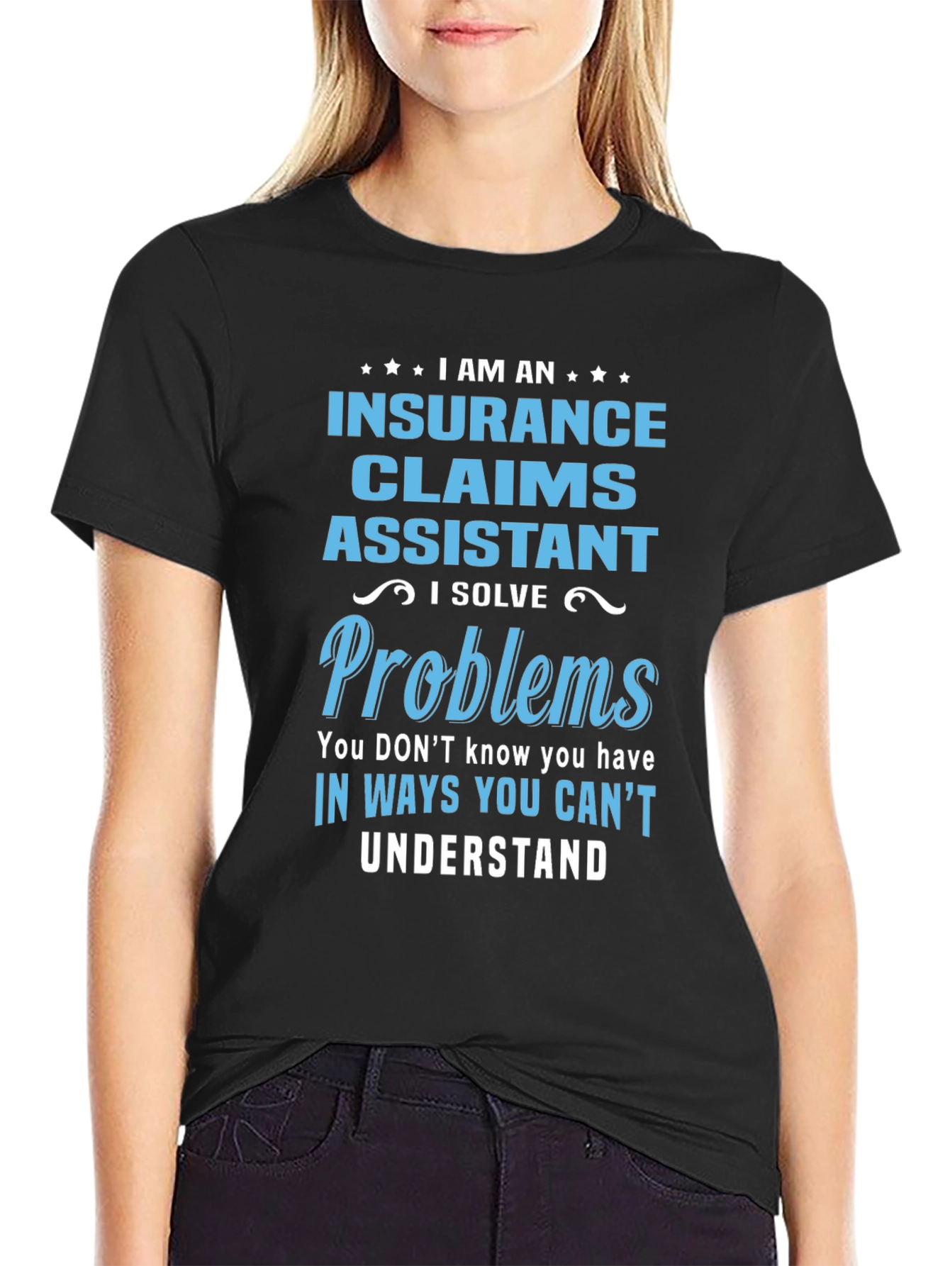 Insurance Claims Assistant T-Shirt: Problem Solver