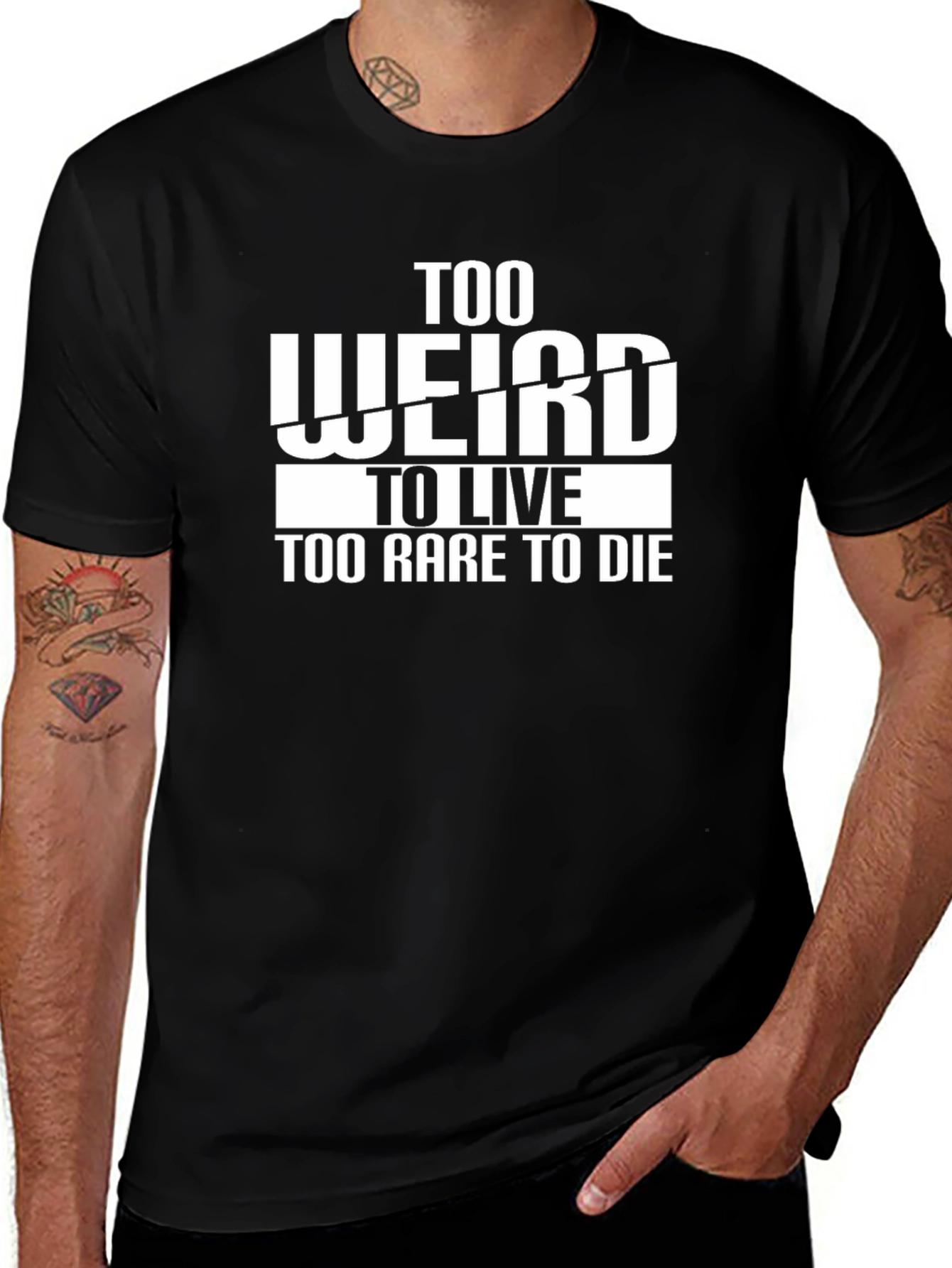 Too Weird to Live T-Shirt