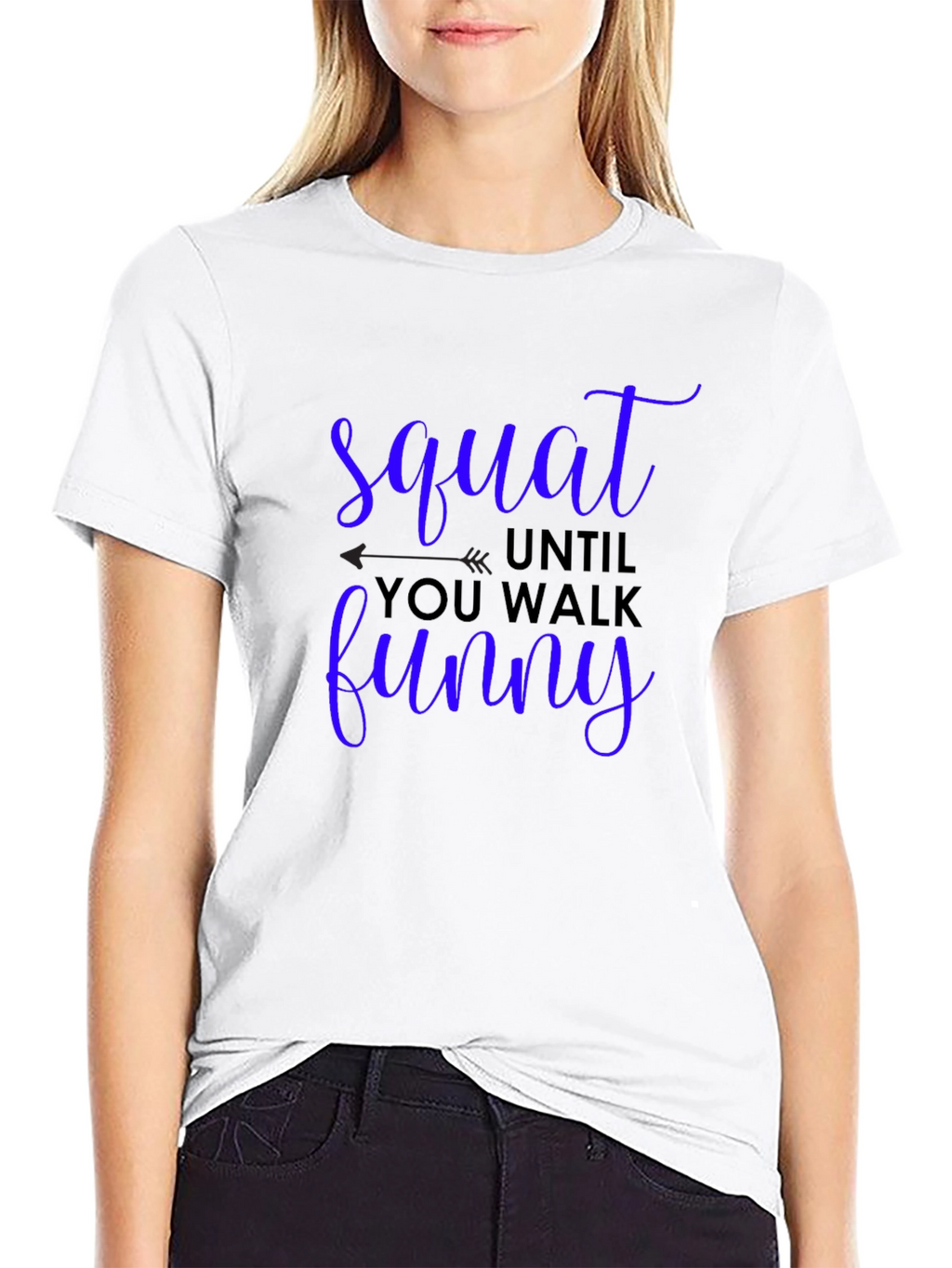 Squat Until You Walk Funny Graphic Tee