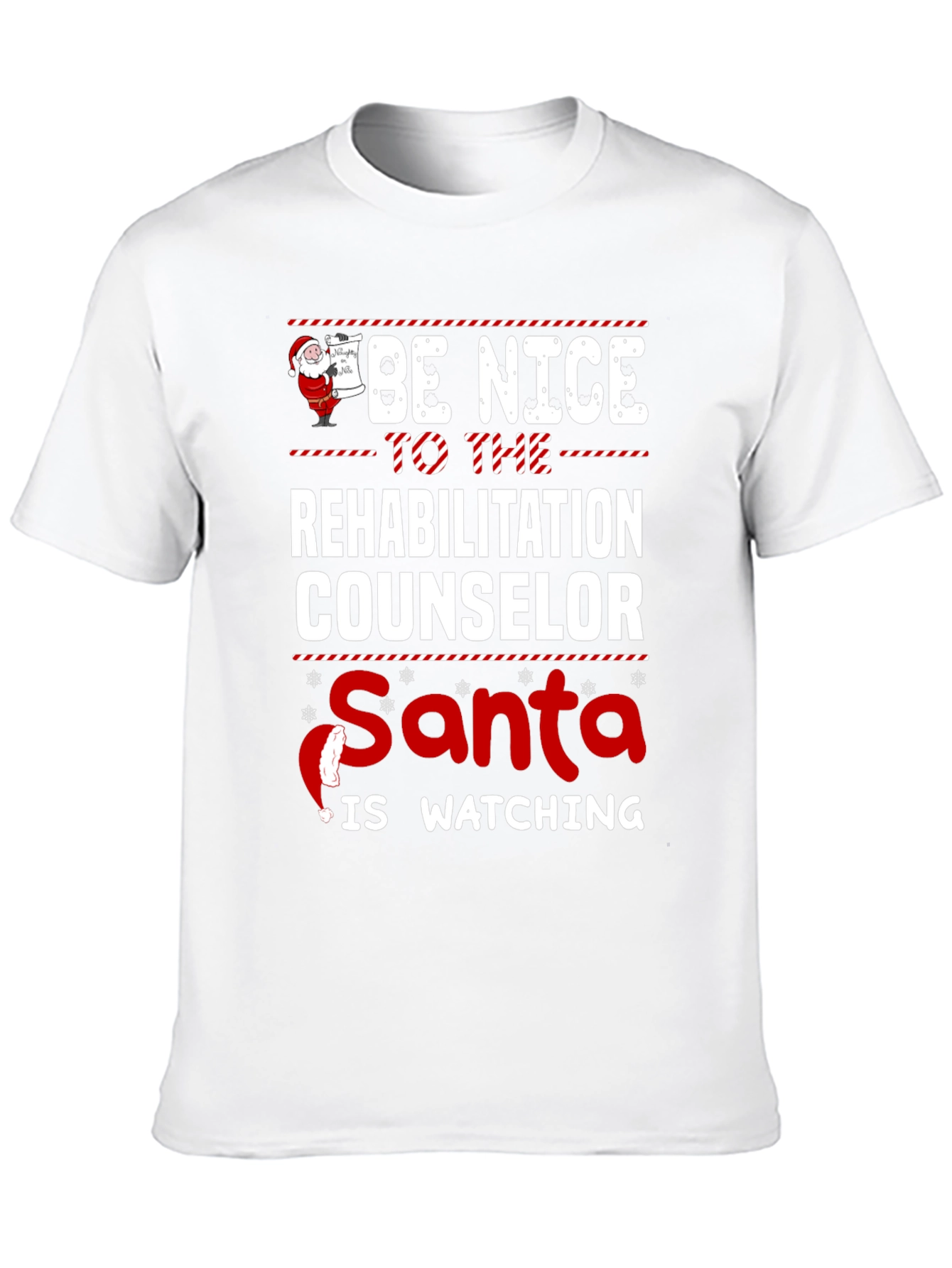 Be Nice to the Rehabilitation Counselor Christmas T-Shirt