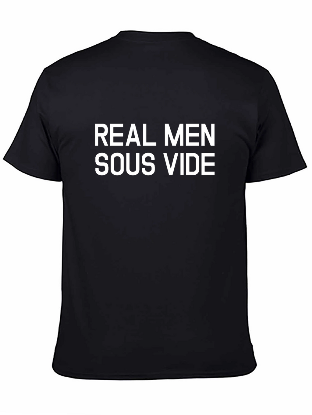 Real Men Sous Vide Black T-Shirt