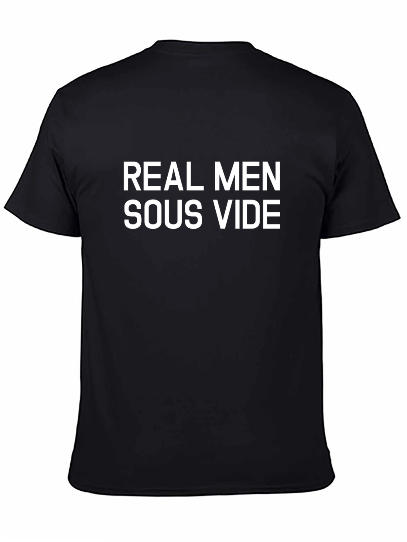 Real Men Sous Vide Black T-Shirt