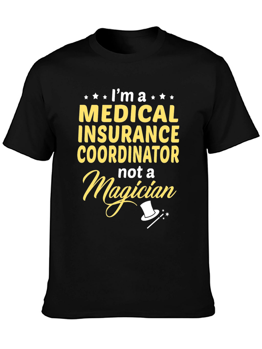 Medical Insurance Coordinator Funny T-Shirt