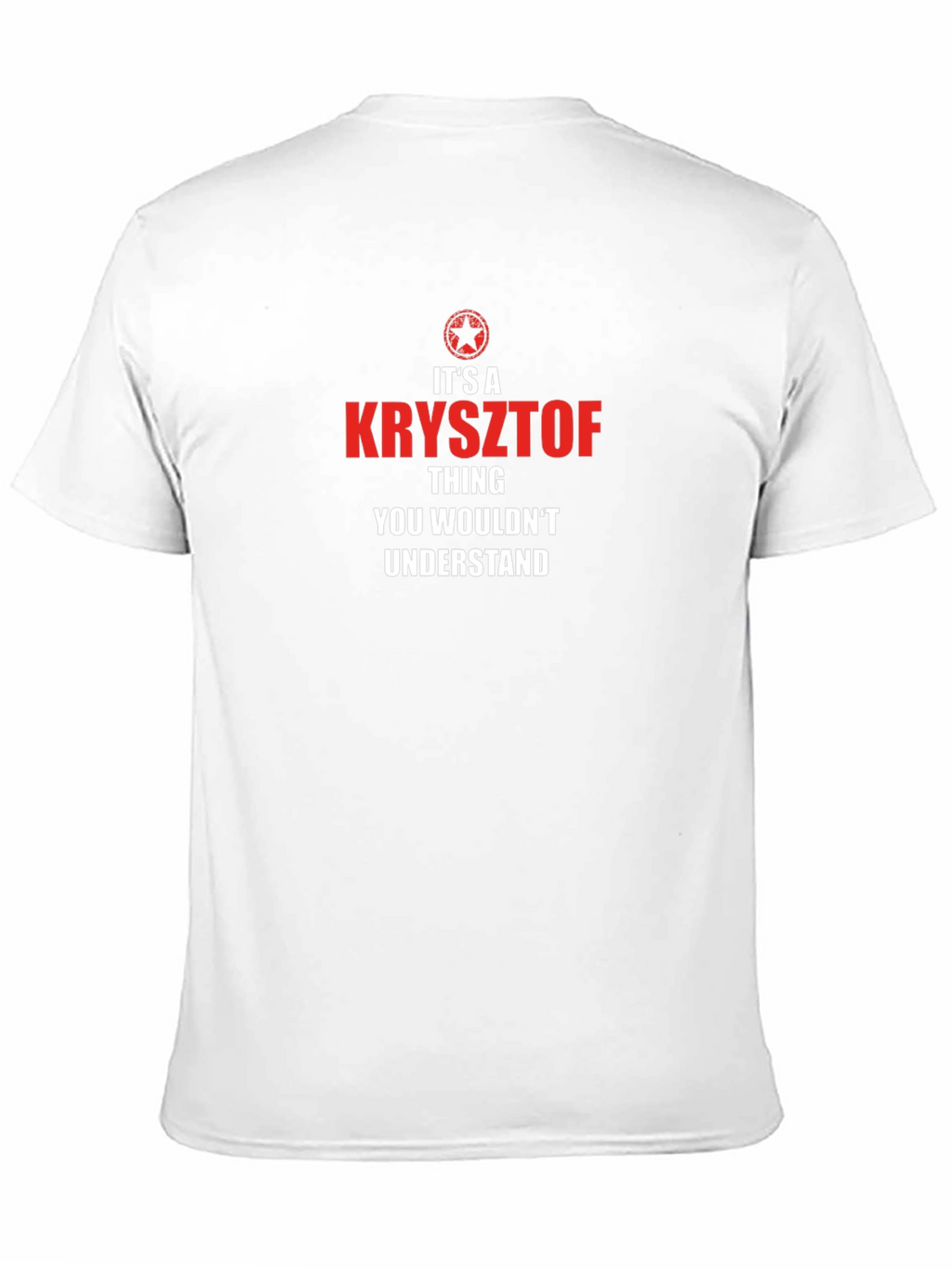 Krzysztof Thing T-Shirt - Unique Personalized Gift
