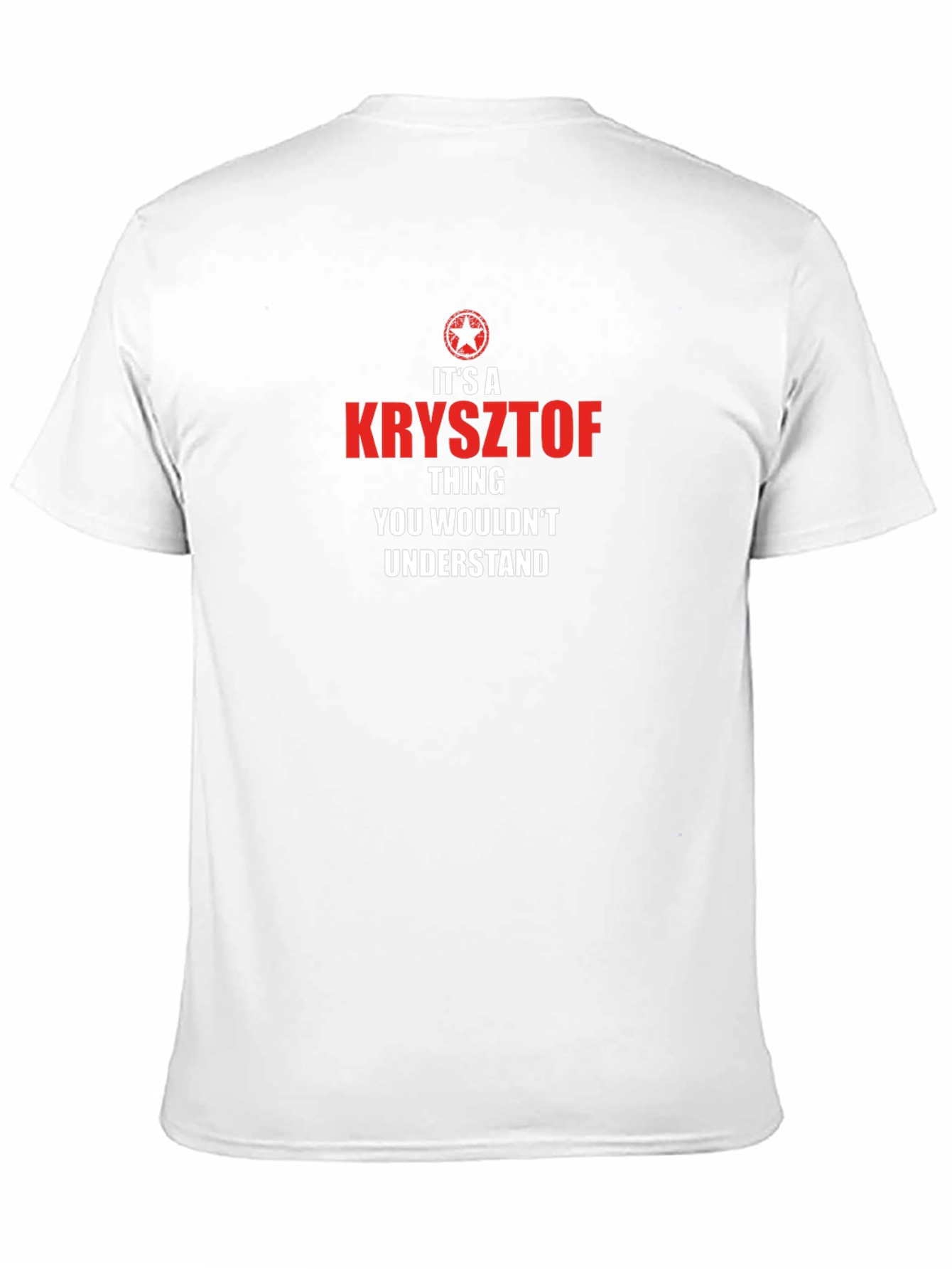 Krzysztof Thing T-Shirt - Unique Personalized Gift