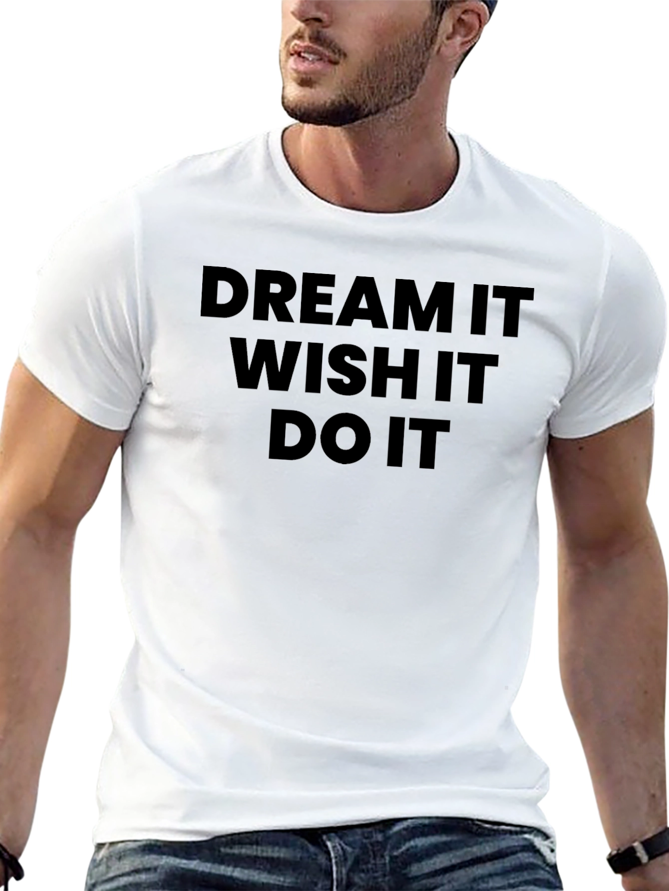 Dream Wish Do It T-Shirt - Motivational Tee