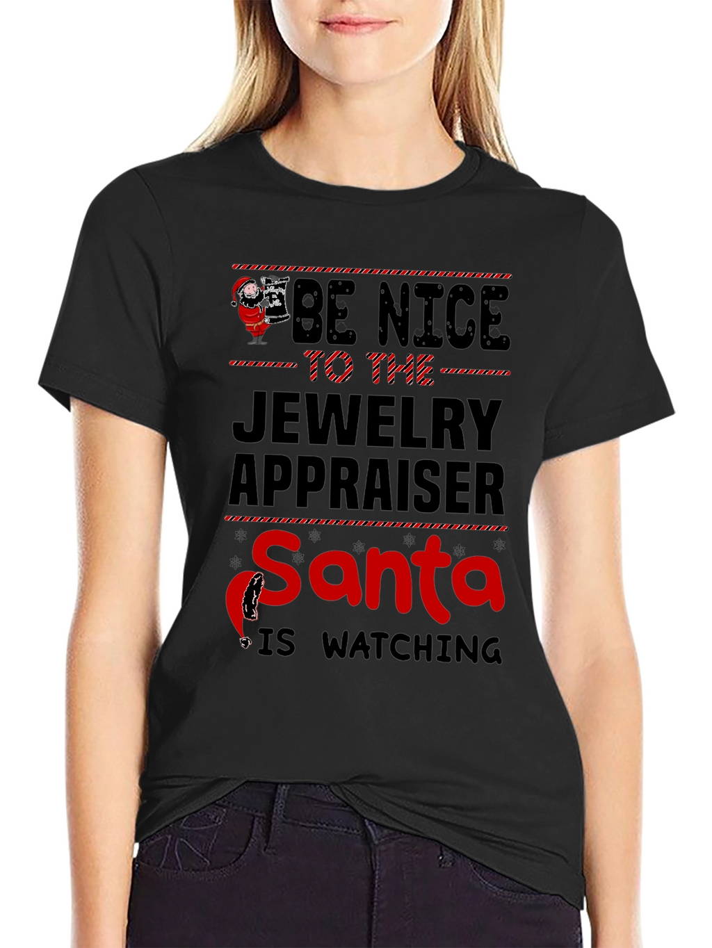Be Nice to Jewelry Appraiser Santa T-Shirt